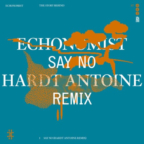 Echonomist - Say No (Hardt Antoine Remix) (2025)