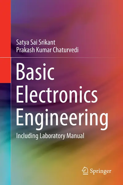 Basic Electronics Engineering: Including Laboratory Manual