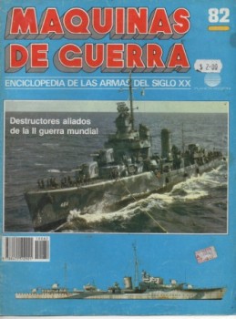 Destructores aliados de la II guerra mundial (Maquinas de Guerra 82)