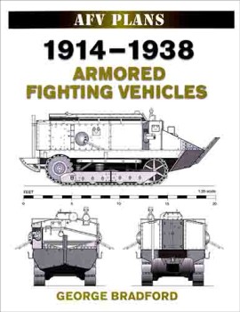 1914-1938 Armored Fighting Vehicles (AFV Plans)