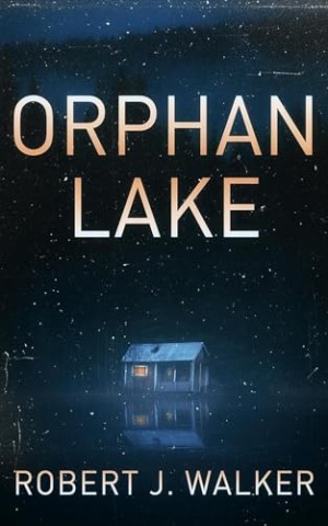 Cover: Robert J. Walker - Orphan Lake