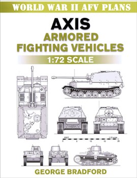 Axis Armored Fighting Vehicles 1:72 Scale (World War II AFV Plans)