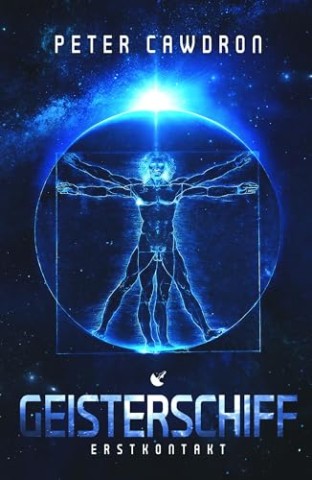 Cover: Peter Cawdron - Geisterschiff: Erstkontakt