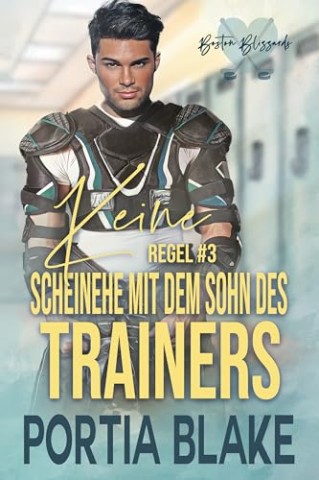 Cover: Portia Blake - Regel #3: Keine Scheinehe mit dem Sohn Des Trainers: Ein Mm Freunde-zu-Liebende Liebesroman