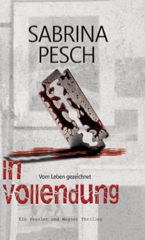 Cover: Sabrina Pesch - In Vollendung: Vom Leben gezeichnet