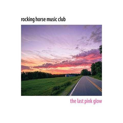 Rocking Horse Music Club - The Last Pink Glow (2025)