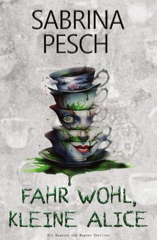 Sabrina Pesch - Fahr wohl, kleine Alice