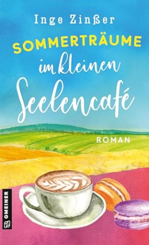 Cover: Inge Zin&szlig;er - Sommertr&auml;ume im kleinen Seelencaf&eacute;