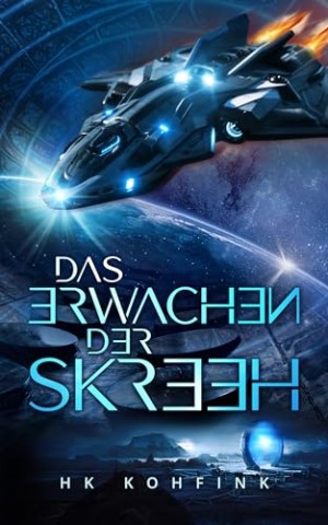 Cover: Hk Kohfink - Das Erwachen der Skreeh (Die Skreeh 2)