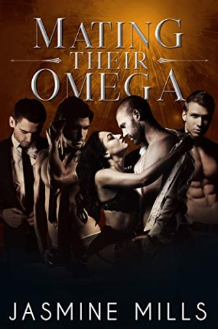 Cover: Jasmine Mills - Mating Their Omega: Eine Reverse Harem Dark Romanze