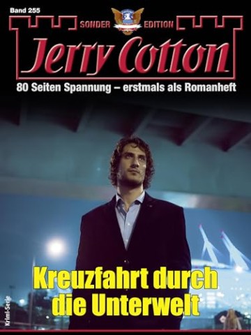 Cover: Jerry Cotton - Jerry Cotton Sonder-Edition 255 - Kreuzfahrt durch die Unterwelt