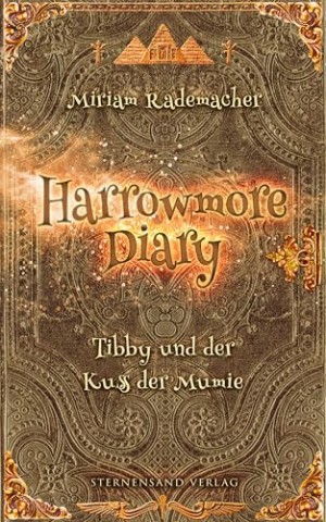 Cover: Miriam Rademacher - Harrowmore Diary 03 - Tibby und der Kuss der Mumie
