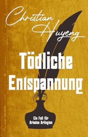 Cover: Huyeng, Christian - T&ouml;dliche Entspannung