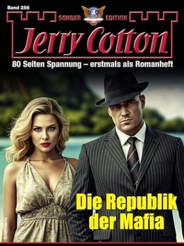 Cover: Jerry Cotton - Jerry Cotton Sonder-Edition 256 - Die Republik der Mafia