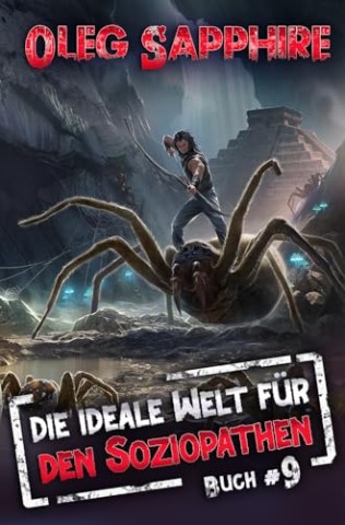 Cover: Oleg Sapphire - Die ideale Welt f&uuml;r den Soziopathen (Buch 9)