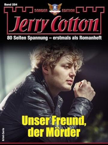 Cover: Jerry Cotton - Jerry Cotton Sonder-Edition 254 - Unser Freund, der Moerder