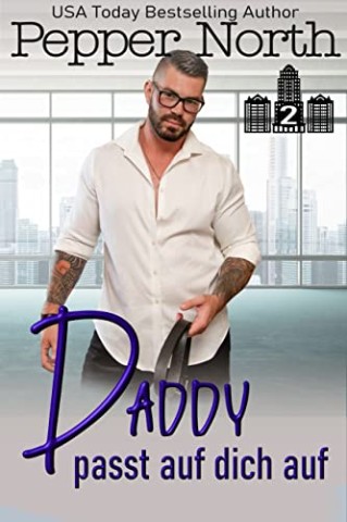 Cover: Pepper North - Daddy passt auf dich auf (Abc Towers 9)