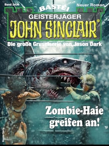 Cover: Ian Rolf Hill - John Sinclair 2436 - Zombie-Haie greifen an!