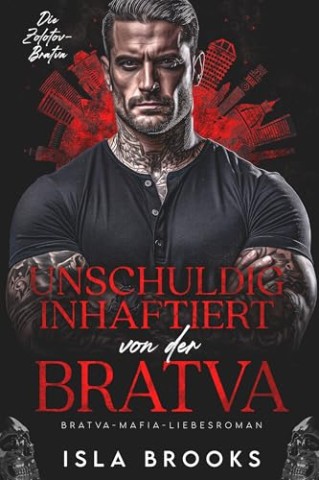 Cover: Isla Brooks - Unschuldig inhaftiert von der Bratva