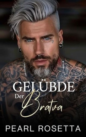 Cover: Pearl Rosetta - Gel&uuml;bde der Bratva: Eine Mafia-Romanze