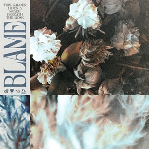 Blame - This Garden Hides A Snake Beneath The Rose [EP] (2025)