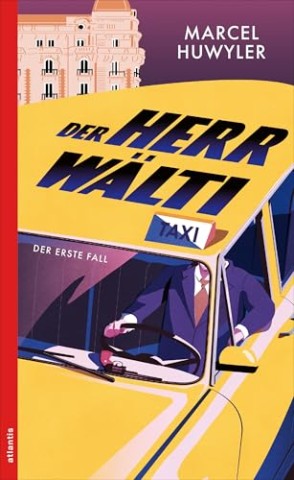 Cover: Huwyler, Marcel - Der Herr W&auml;lti: Der erste Fall