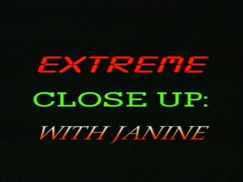 Janine: Extreme Close Up / Джанин: Экстремальный крупный план