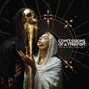 Confessions of a Traitor - This Pain Will Serve You (2025)