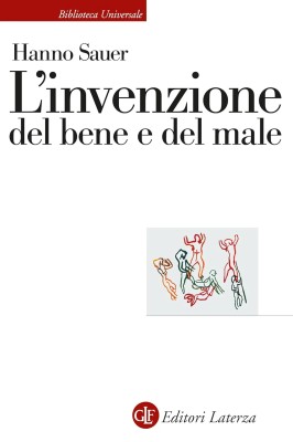 Hanno Sauer - L'invenzione del bene e del male (2025)