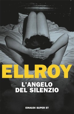 James Ellroy - L'angelo del silenzio (2025)