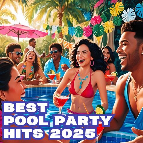 Best Pool Party Hits 2025 (2025) FLAC Best Pool Party Hits 2025 (2025) FLAC