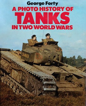 A Photo History of Tanks in Two World Wars
