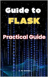 Guide to Flask Practical Guide
