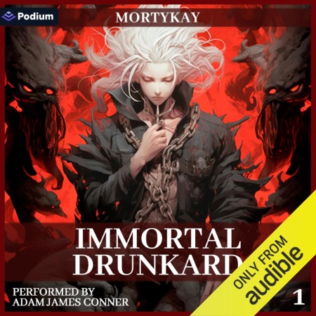 Immortal Drunkard: Volume 1 - [AUDIOBOOK]