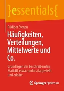 Häufigkeiten, Verteilungen, Mittelwerte und Co