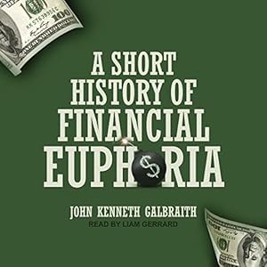 A Short History of Financial Euphoria - [AUDIOBOOK]