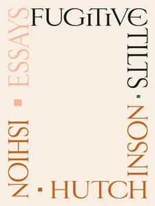 Fugitive Tilts Essays
