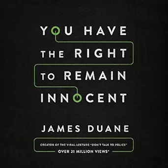 You Have the Right to Remain Innocent - [AUDIOBOOK]
