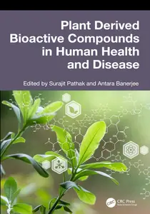 Plant Derived Bioactive Compounds in Human Health and Disease