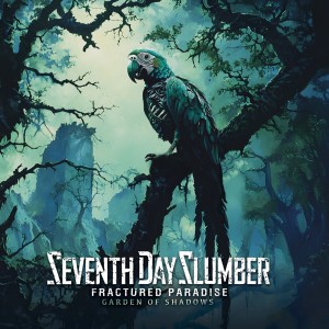 Seventh Day Slumber - Fractured Paradise [Garden of Shadows Edition] (2024)