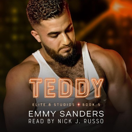 Teddy (Elite 8 Studios Book 5) - [AUDIOBOOK]