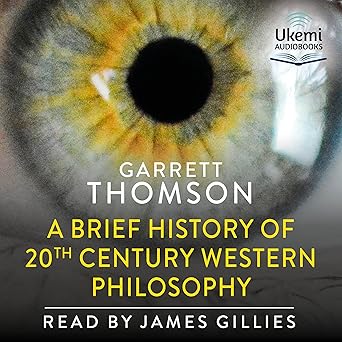 A Brief History of 20th Century Western Philosophy - [AUDIOBOOK]