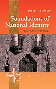 Foundations of National Identity  From Catalonia to Europe