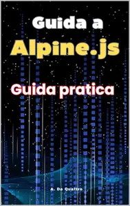 Guida a Alpine.js Guida Pratica (Italian Edition)