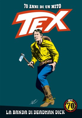 Tex 70 anni di un mito 99 - La banda di Deadman Dick (RCS 2019-11-14)
