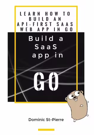 Build SaaS Apps in Go (2nd edition)