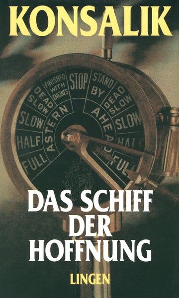 Das Schiff der Hoffnung - Heinz G. Konsalik Das Schiff der Hoffnung - Heinz G. Konsalik