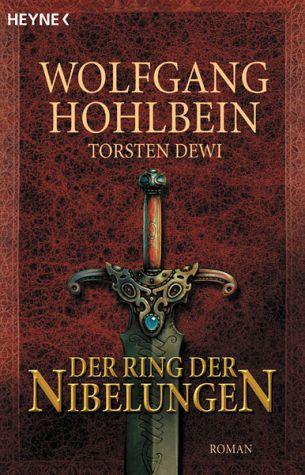 01 - Der Ring der Nibelungen - Hohlbein, Wolfgang 01 - Der Ring der Nibelungen - Hohlbein, Wolfgang