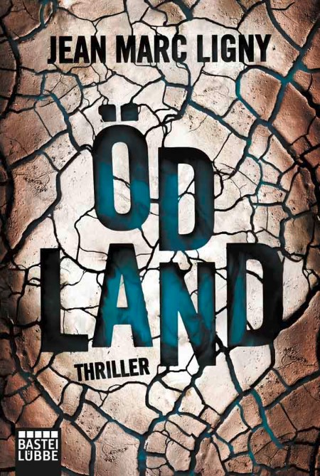Ödland - Thriller - Bastei Lübbe Ödland - Thriller - Bastei Lübbe