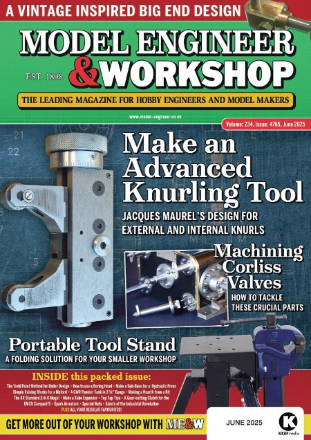 Model Engineer  Workshop - Volume 234 Issue 4765, June 2025